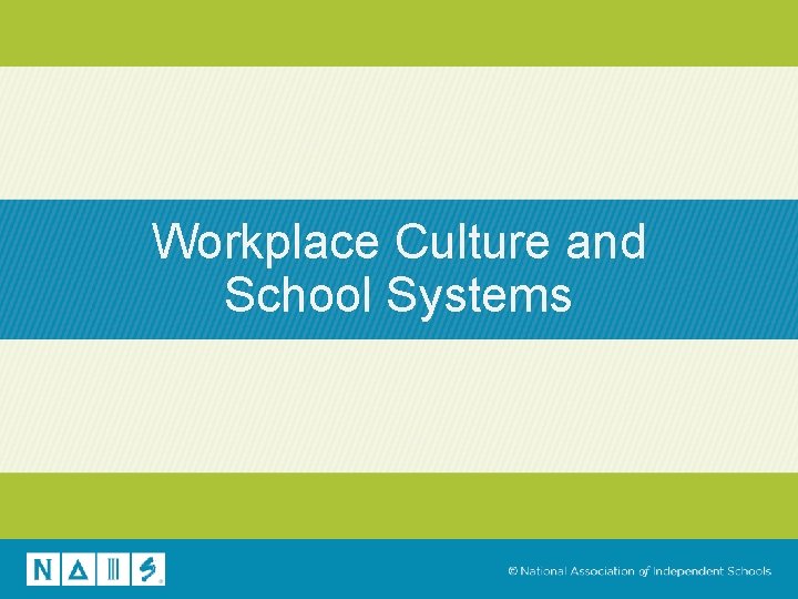 Workplace Culture and School Systems 
