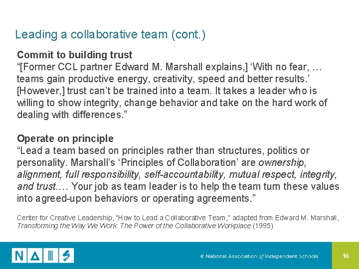 Leading a collaborative team (cont. ) Commit to building trust “[Former CCL partner Edward