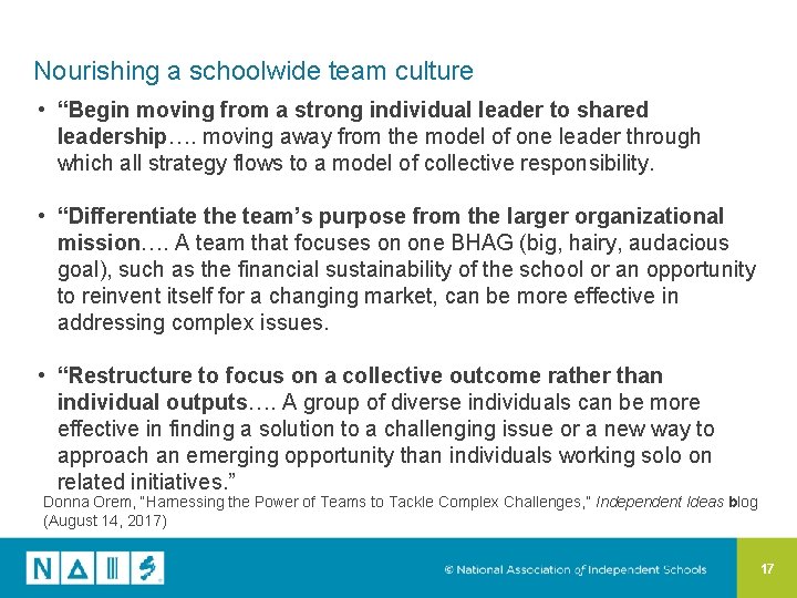 Nourishing a schoolwide team culture • “Begin moving from a strong individual leader to