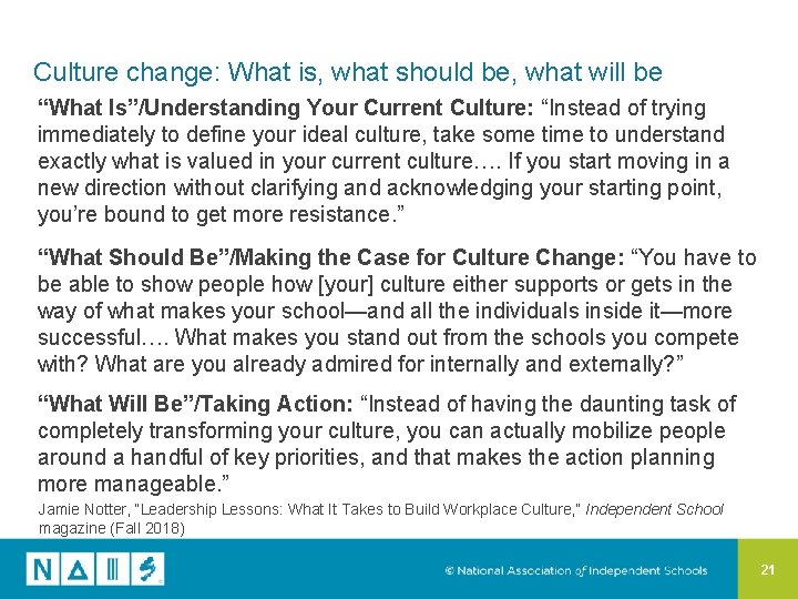 Culture change: What is, what should be, what will be “What Is”/Understanding Your Current