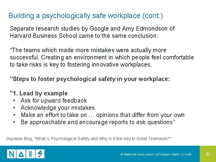 Building a psychologically safe workplace (cont. ) Separate research studies by Google and Amy