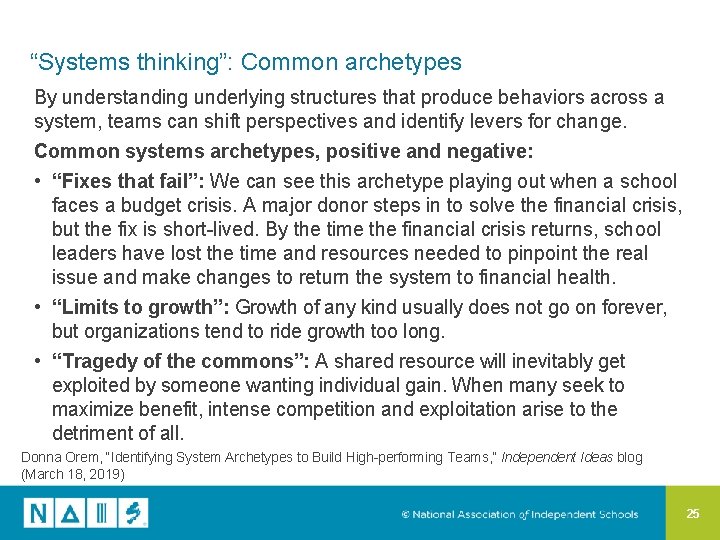 “Systems thinking”: Common archetypes By understanding underlying structures that produce behaviors across a system,