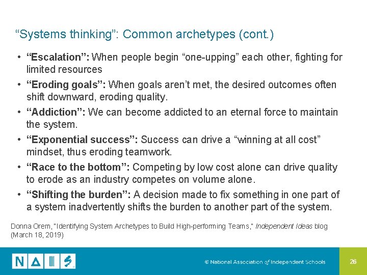“Systems thinking”: Common archetypes (cont. ) • “Escalation”: When people begin “one-upping” each other,