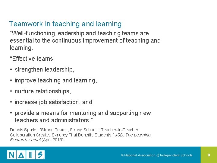 Teamwork in teaching and learning “Well-functioning leadership and teaching teams are essential to the