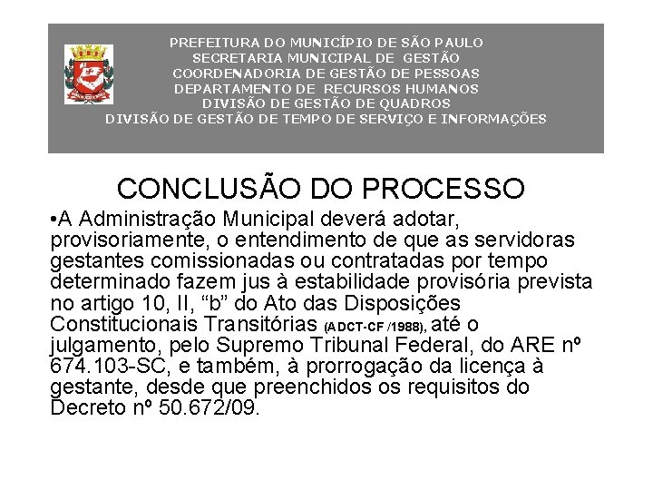 PREFEITURA DO MUNICÍPIO DE SÃO PAULO SECRETARIA MUNICIPAL DE GESTÃO COORDENADORIA DE GESTÃO DE