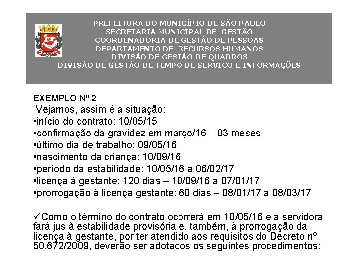 PREFEITURA DO MUNICÍPIO DE SÃO PAULO SECRETARIA MUNICIPAL DE GESTÃO COORDENADORIA DE GESTÃO DE