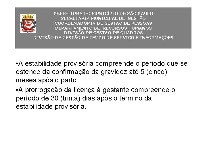 PREFEITURA DO MUNICÍPIO DE SÃO PAULO SECRETARIA MUNICIPAL DE GESTÃO COORDENADORIA DE GESTÃO DE