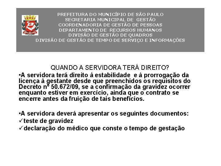 PREFEITURA DO MUNICÍPIO DE SÃO PAULO SECRETARIA MUNICIPAL DE GESTÃO COORDENADORIA DE GESTÃO DE