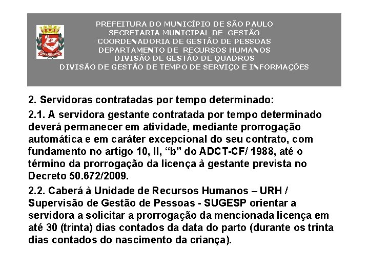 PREFEITURA DO MUNICÍPIO DE SÃO PAULO SECRETARIA MUNICIPAL DE GESTÃO COORDENADORIA DE GESTÃO DE