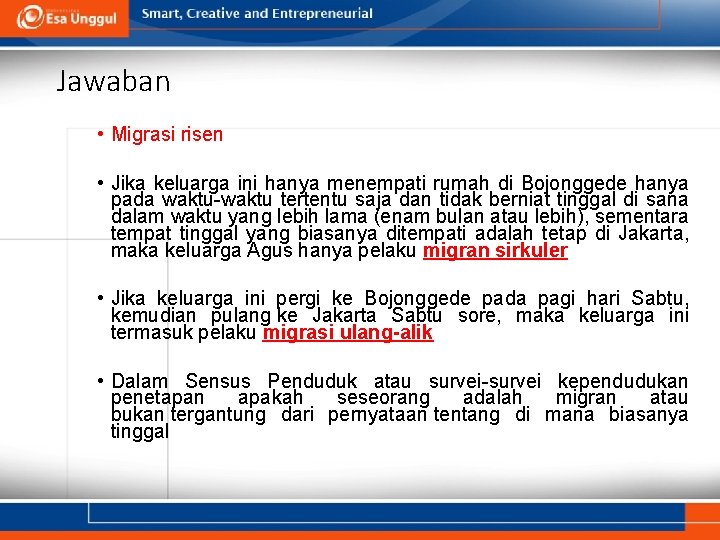 Jawaban • Migrasi risen • Jika keluarga ini hanya menempati rumah di Bojonggede hanya