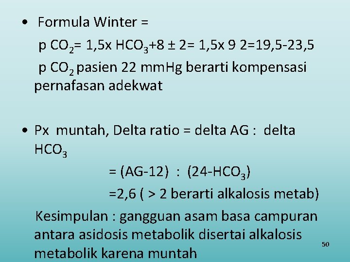  • Formula Winter = p CO 2= 1, 5 x HCO 3+8 ±