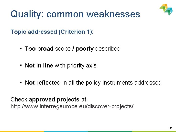 Quality: common weaknesses Topic addressed (Criterion 1): § Too broad scope / poorly described