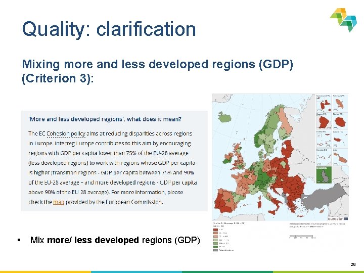 Quality: clarification Mixing more and less developed regions (GDP) (Criterion 3): § Mix more/