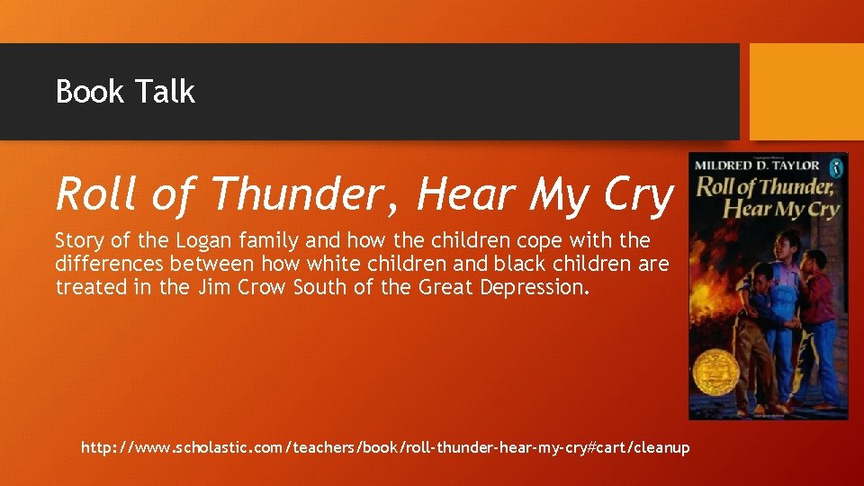 Book Talk Roll of Thunder, Hear My Cry Story of the Logan family and