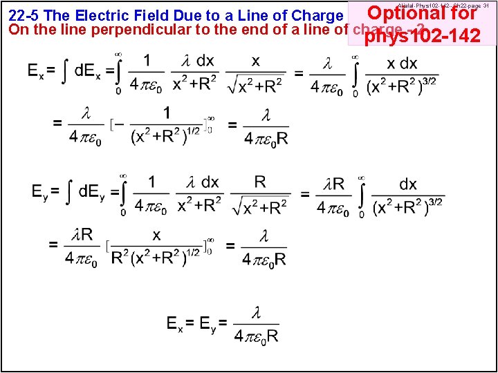 Optional for 22 -5 The Electric Field Due to a Line of Charge On