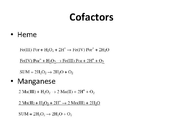 Cofactors • Heme • Manganese 