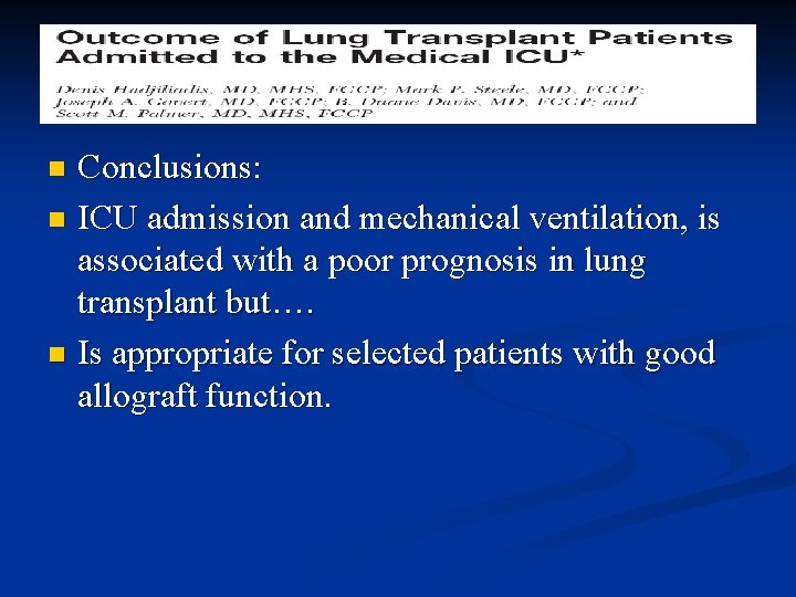 Conclusions: n ICU admission and mechanical ventilation, is associated with a poor prognosis in