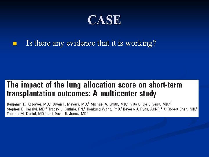 CASE n Is there any evidence that it is working? 