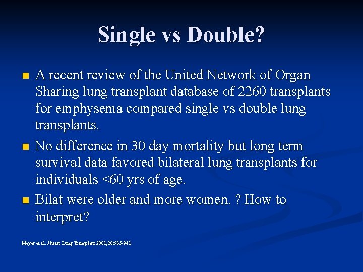 Single vs Double? n n n A recent review of the United Network of