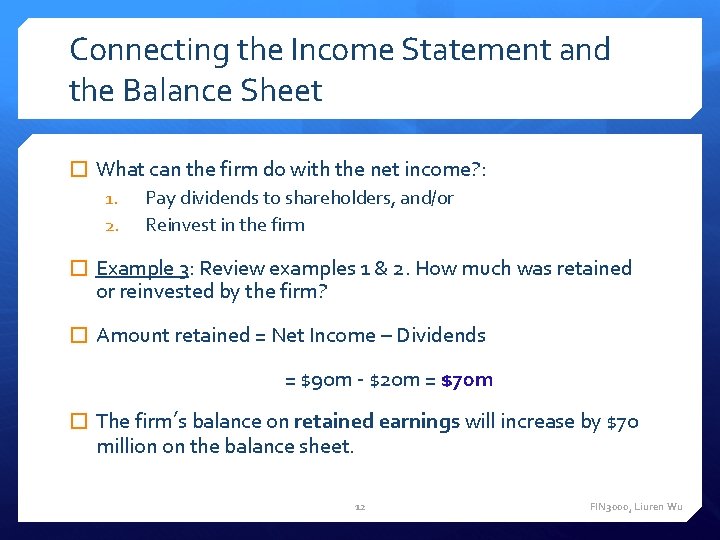 Connecting the Income Statement and the Balance Sheet � What can the firm do