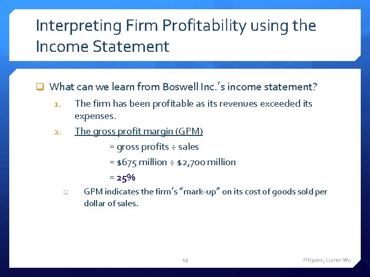 Interpreting Firm Profitability using the Income Statement What can we learn from Boswell Inc.