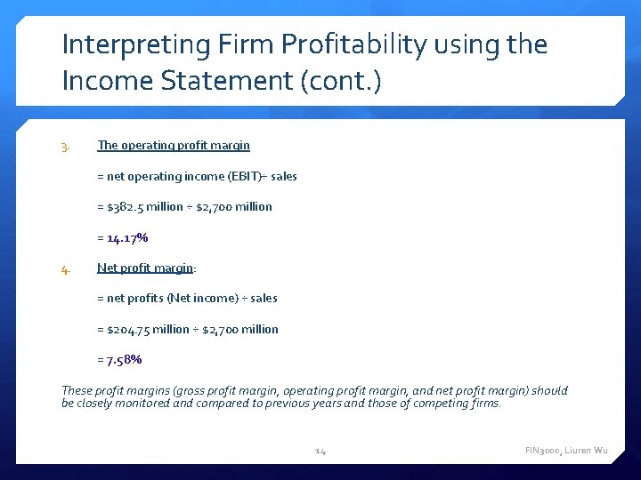 Interpreting Firm Profitability using the Income Statement (cont. ) 3. The operating profit margin