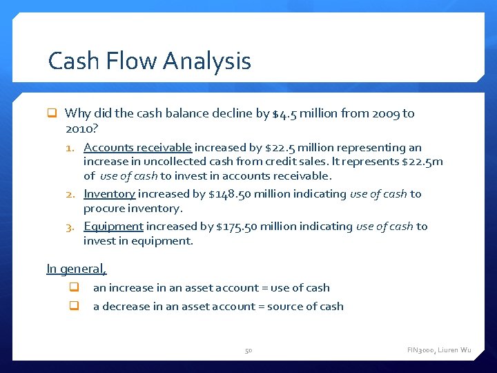 Cash Flow Analysis Why did the cash balance decline by $4. 5 million from