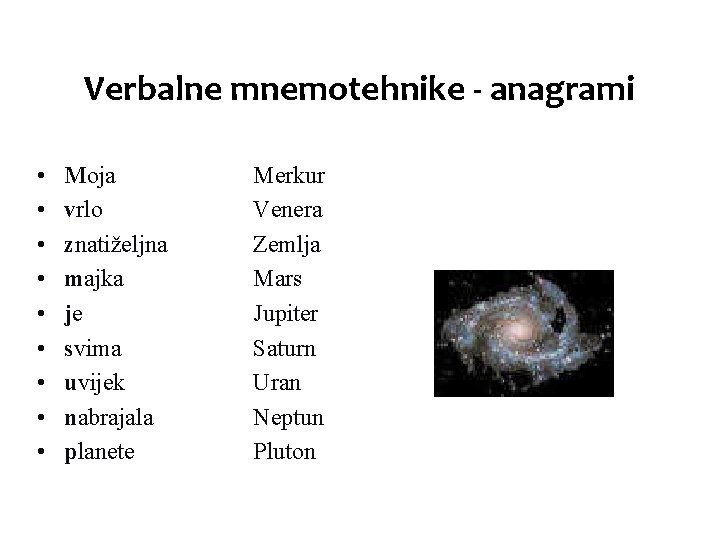 Verbalne mnemotehnike - anagrami • • • Moja vrlo znatiželjna majka je svima uvijek