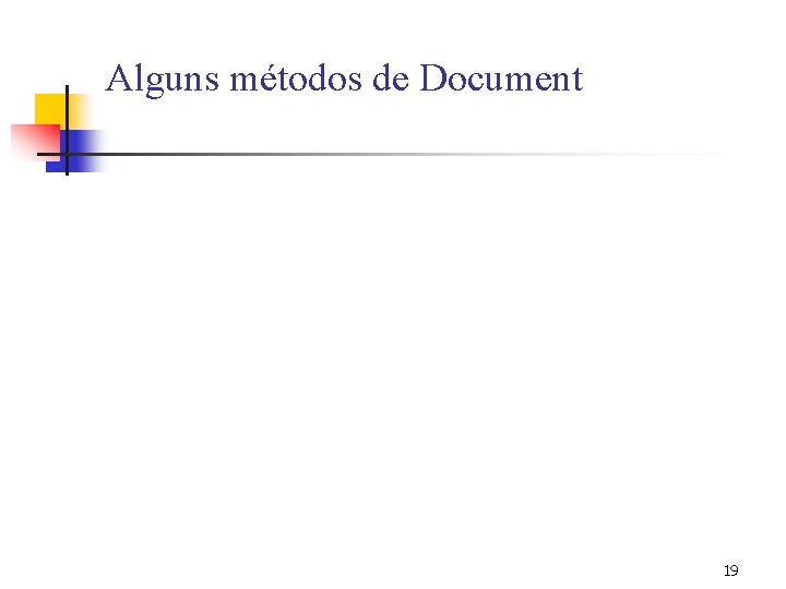 Alguns métodos de Document 19 