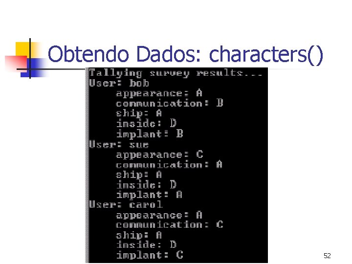 Obtendo Dados: characters() 52 