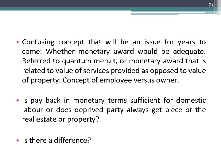 21 • Confusing concept that will be an issue for years to come: Whether