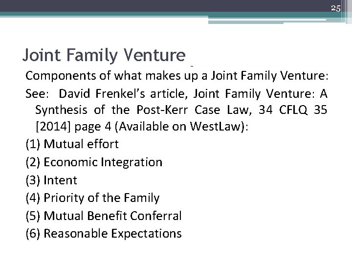 25 Joint Family Venture - Components of what makes up a Joint Family Venture: