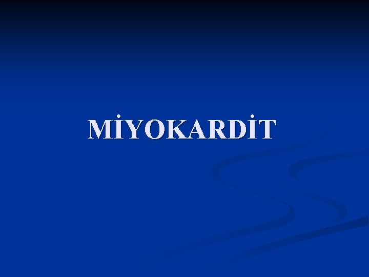 MİYOKARDİT 