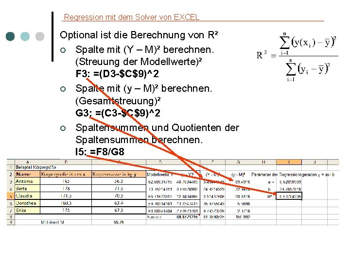 Regression mit dem Solver von EXCEL Optional ist die Berechnung von R² ¢ Spalte
