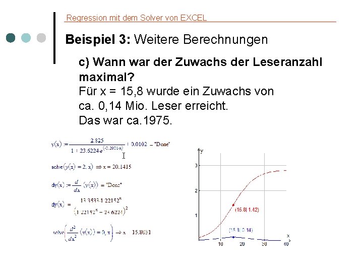 Regression mit dem Solver von EXCEL Beispiel 3: Weitere Berechnungen c) Wann war der