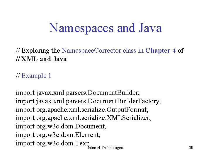 Namespaces and Java // Exploring the Namespace. Corrector class in Chapter 4 of //