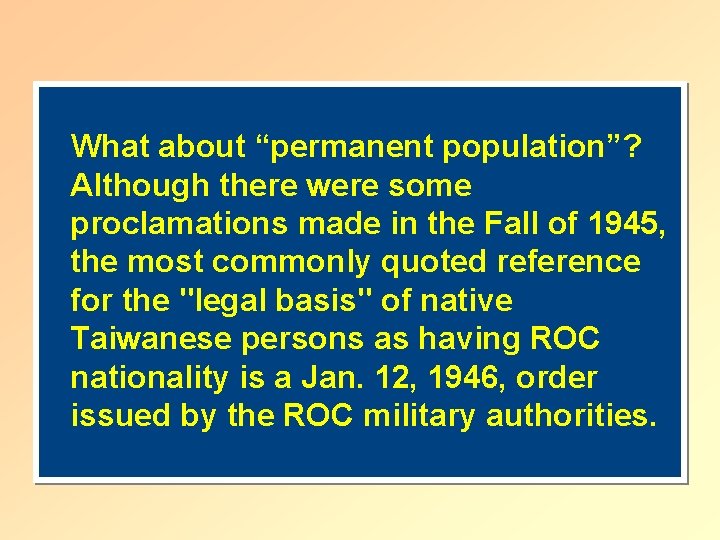 What about “permanent population”? Although there were some proclamations made in the Fall of