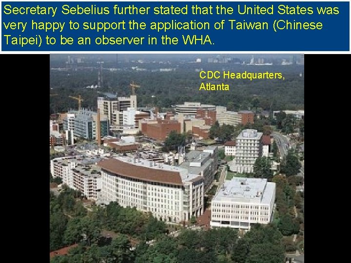 Secretary Sebelius further stated that the United States was very happy to support the
