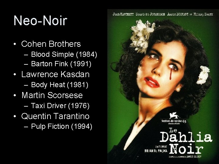 Neo-Noir • Cohen Brothers – Blood Simple (1984) – Barton Fink (1991) • Lawrence Neo-Noir • Cohen Brothers – Blood Simple (1984) – Barton Fink (1991) • Lawrence