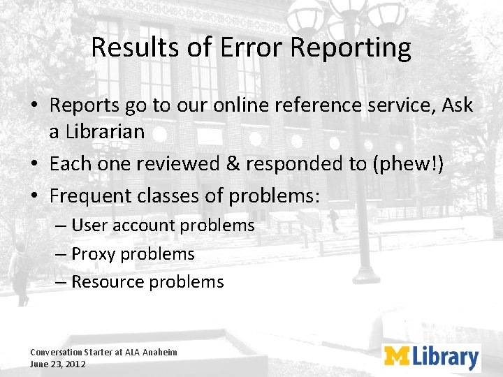Results of Error Reporting • Reports go to our online reference service, Ask a
