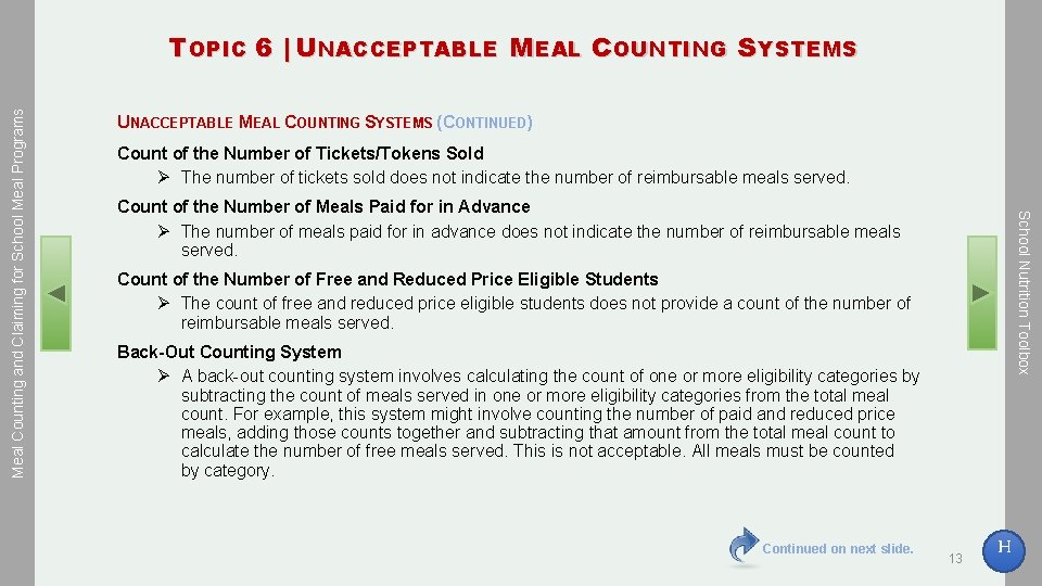 UNACCEPTABLE MEAL COUNTING SYSTEMS (CONTINUED) Count of the Number of Tickets/Tokens Sold Ø The