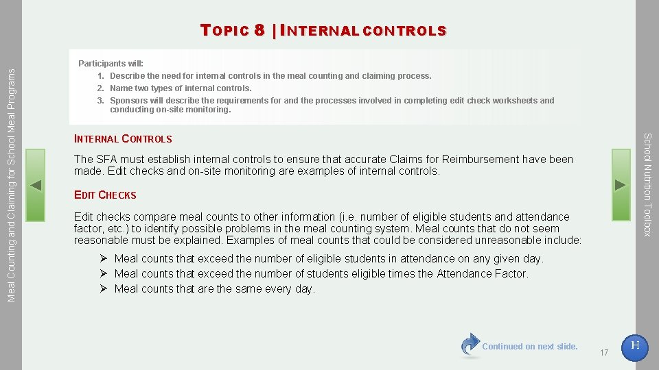 Participants will: 1. Describe the need for internal controls in the meal counting and