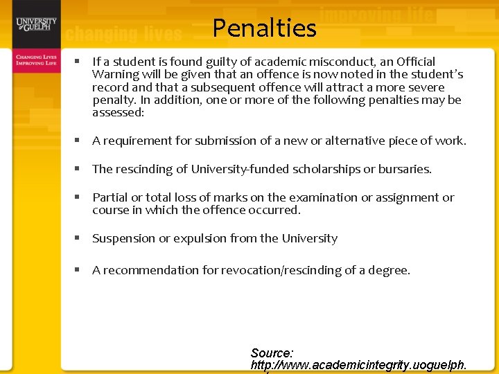 Penalties § If a student is found guilty of academic misconduct, an Official Warning