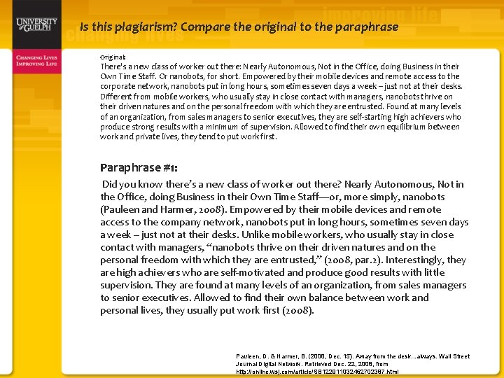 Is this plagiarism? Compare the original to the paraphrase Original: There's a new class