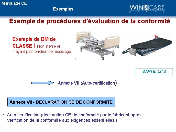 Marquage CE Exemples Exemple de procédures d’évaluation de la conformité Exemple de DM de