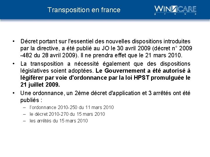 Transposition en france • Décret portant sur l'essentiel des nouvelles dispositions introduites par la