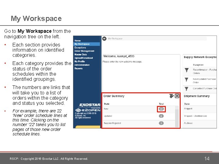 My Workspace Go to My Workspace from the navigation tree on the left. •