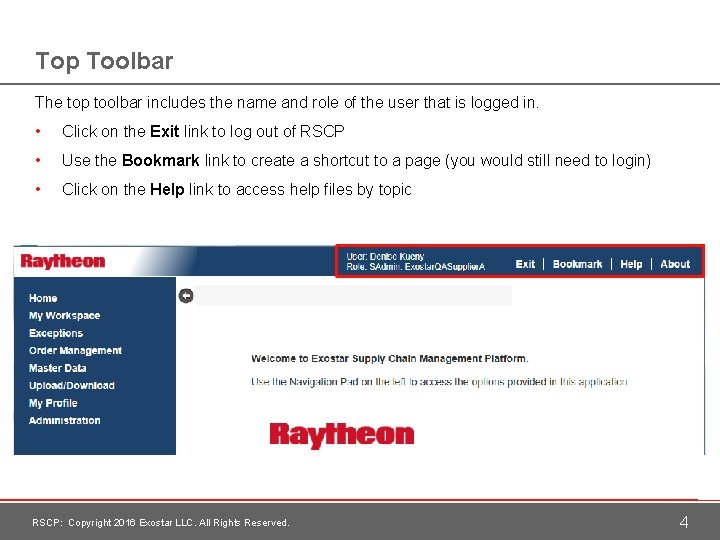 Top Toolbar The top toolbar includes the name and role of the user that