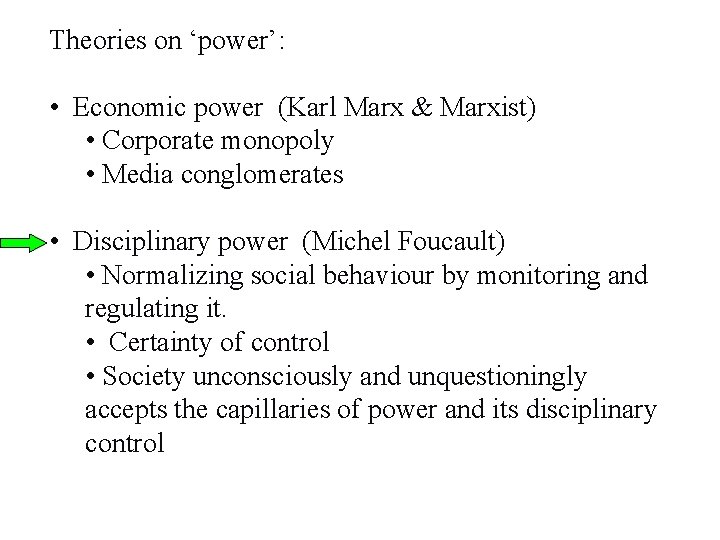 Theories on ‘power’: • Economic power (Karl Marx & Marxist) • Corporate monopoly •