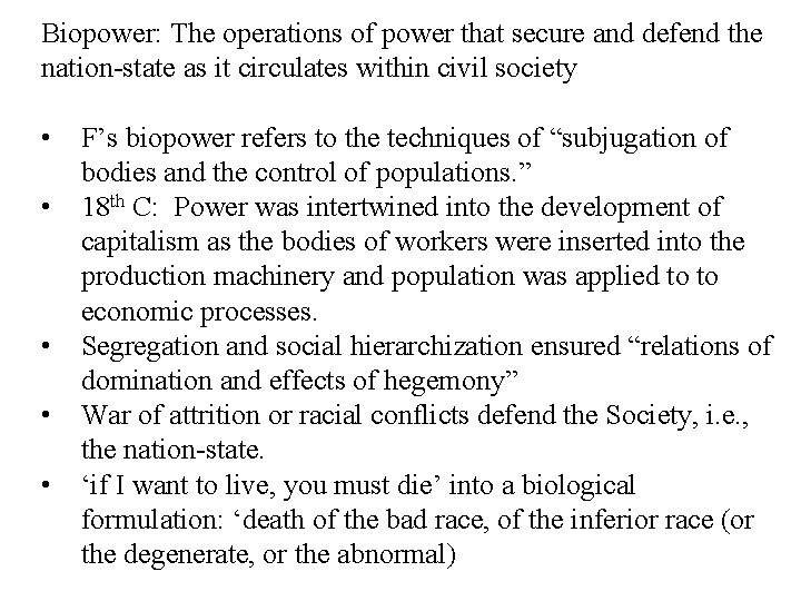Biopower: The operations of power that secure and defend the nation-state as it circulates